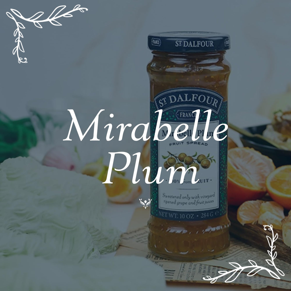 St. Dalfour Mirabelle Plum Jam 284g