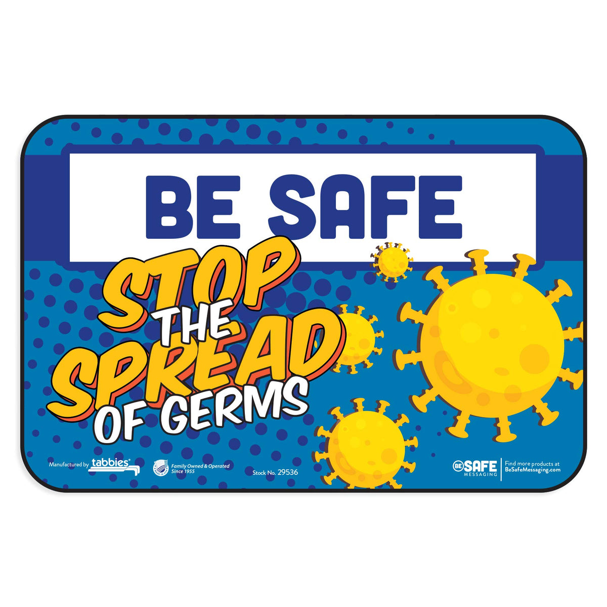 Tabbies BeSafe Messaging Education Wall Signs, 9 x 6, "Be Safe, Stop The Spread Of Germs", 3/Pack