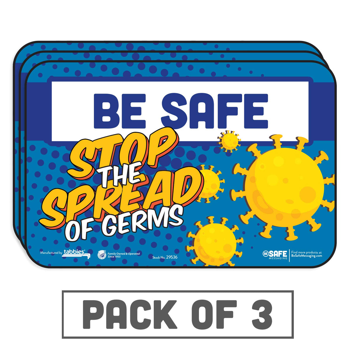Tabbies BeSafe Messaging Education Wall Signs, 9 x 6, "Be Safe, Stop The Spread Of Germs", 3/Pack
