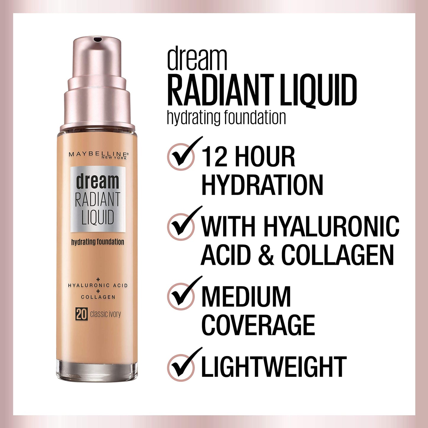 Maybelline Dream Radiant Liquid Medium Coverage Hydrating Makeup, Lightweight Liquid Foundation, Fair Ivory, 1 Count