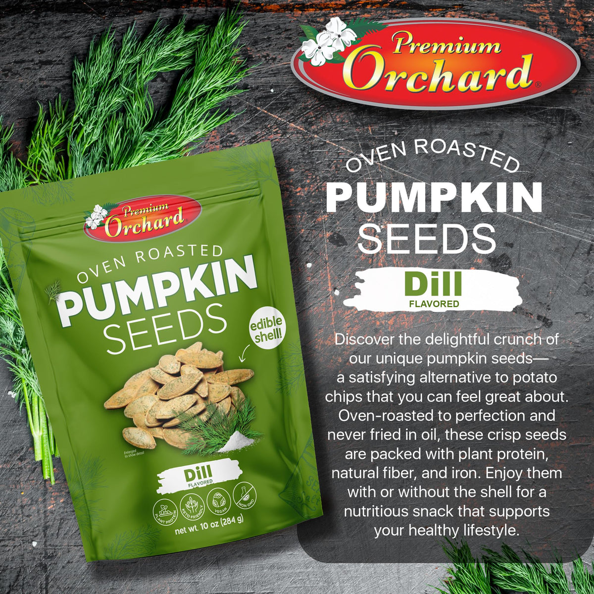 PREMIUM ORCHARD Flavored Pumpkin Seeds Oven Roasted | Dill Flavor | High Protein Snacks for Kids and Adults | Vegan Snack | Non GMO | KETO